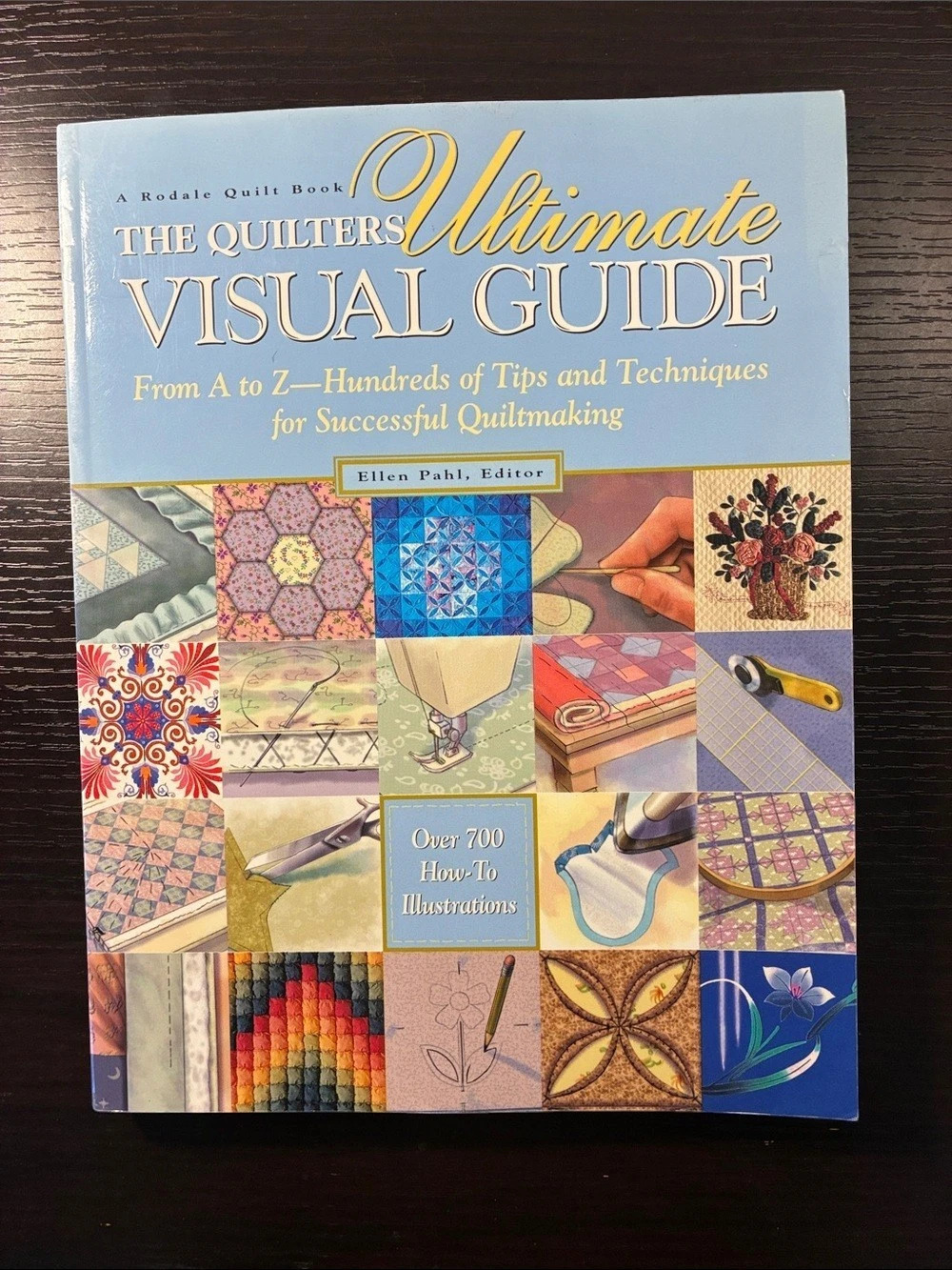 The Quilter's Ultimate Visual Guide Quilting Guide Book